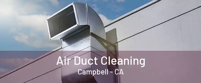 Air Duct Cleaning Campbell - CA