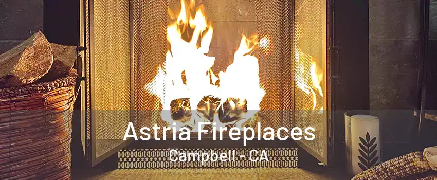 Astria Fireplaces Campbell - CA