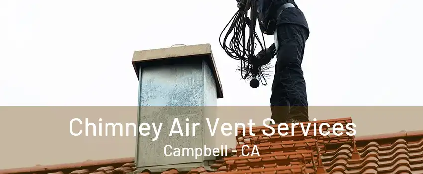 Chimney Air Vent Services Campbell - CA