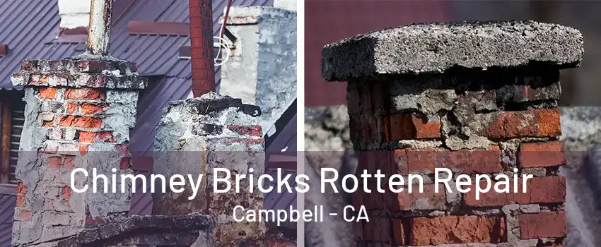 Chimney Bricks Rotten Repair Campbell - CA