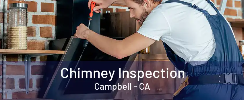 Chimney Inspection Campbell - CA