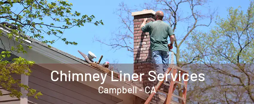 Chimney Liner Services Campbell - CA