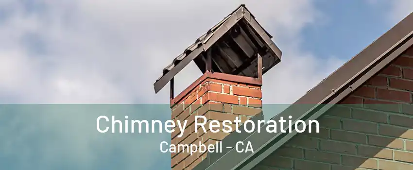 Chimney Restoration Campbell - CA