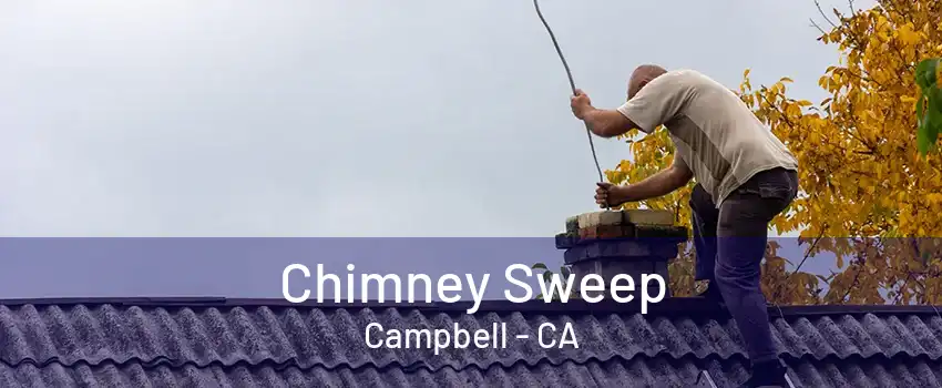 Chimney Sweep Campbell - CA