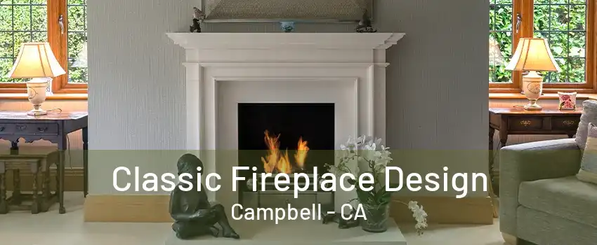 Classic Fireplace Design Campbell - CA