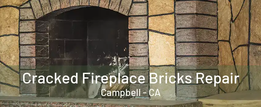 Cracked Fireplace Bricks Repair Campbell - CA