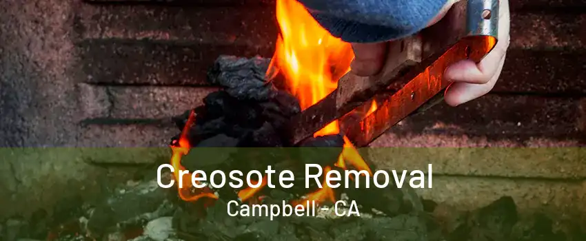 Creosote Removal Campbell - CA