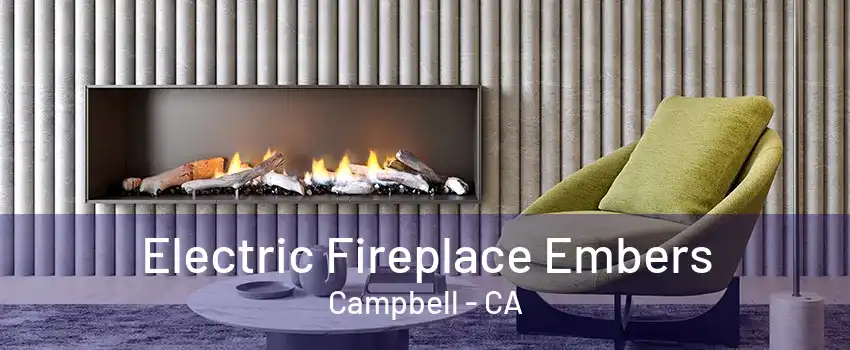 Electric Fireplace Embers Campbell - CA