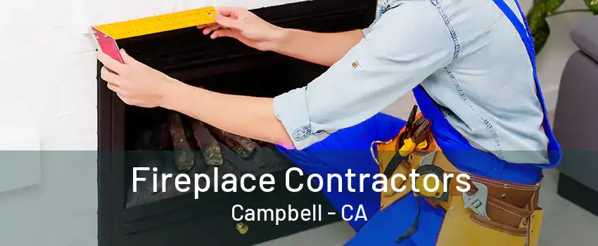 Fireplace Contractors Campbell - CA