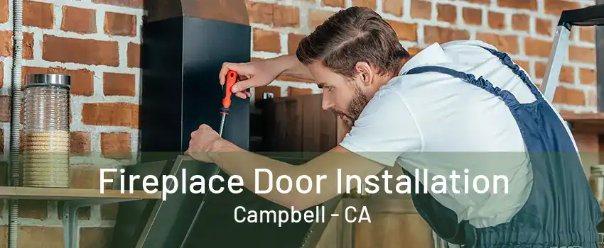 Fireplace Door Installation Campbell - CA