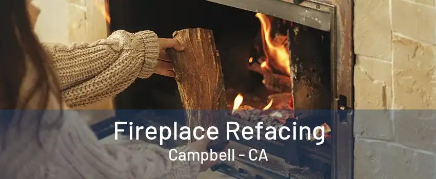 Fireplace Refacing Campbell - CA