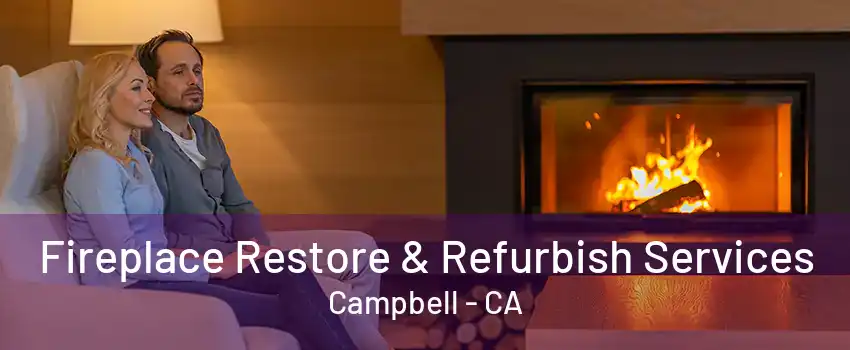 Fireplace Restore & Refurbish Services Campbell - CA