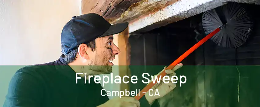 Fireplace Sweep Campbell - CA