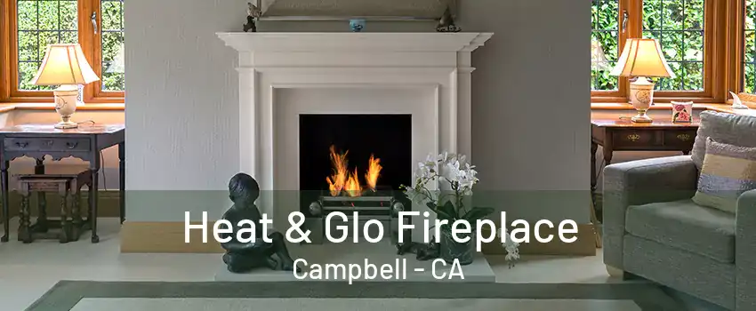 Heat & Glo Fireplace Campbell - CA