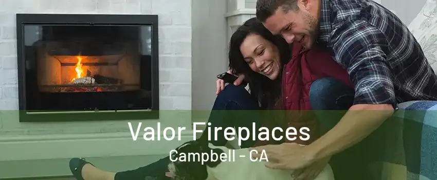 Valor Fireplaces Campbell - CA