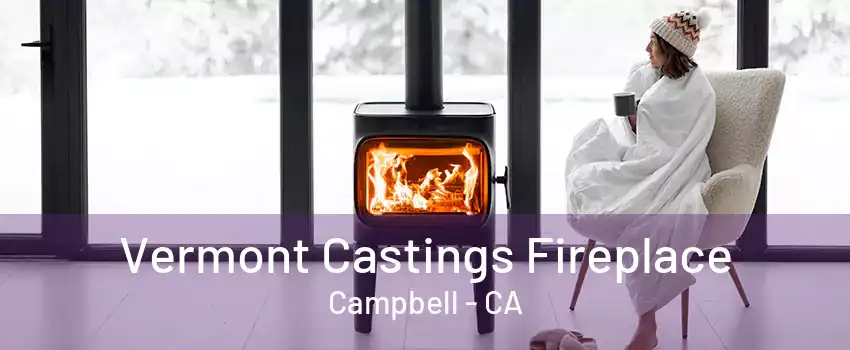 Vermont Castings Fireplace Campbell - CA